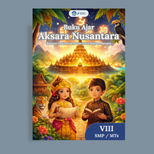 BUKU AJAR AKSARA NUSANTARA Bahasa Indonesia Pemersatu Ragam Bangsa VIII SMP/MTs
