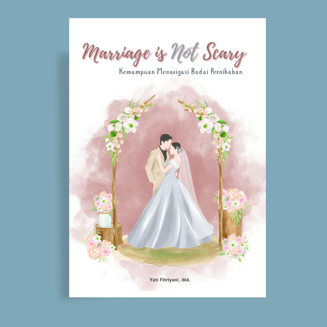 MARRIAGE IS NOT SCARY Kemampuan Menavigasi Badai Pernikahan